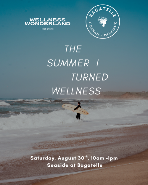 DOUBLE WELLNESS WONDERLAND X BAGATELLE The Summer I Turned Wellness