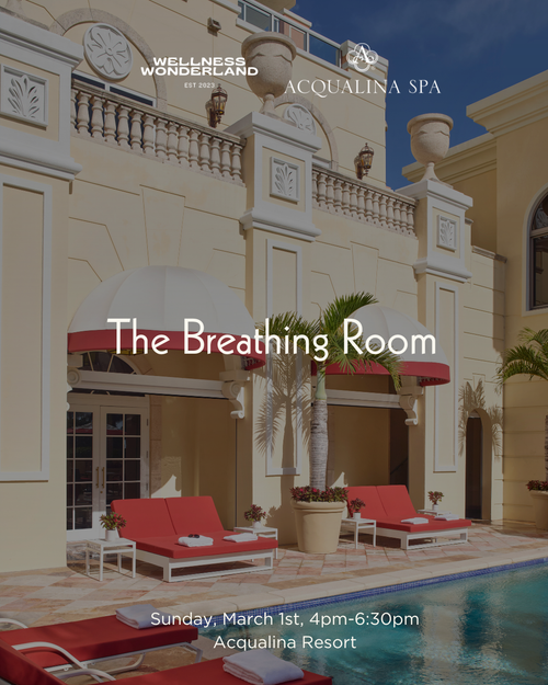 WELLNESS WONDERLAND x ACQUALINA SPA The Breathing Room