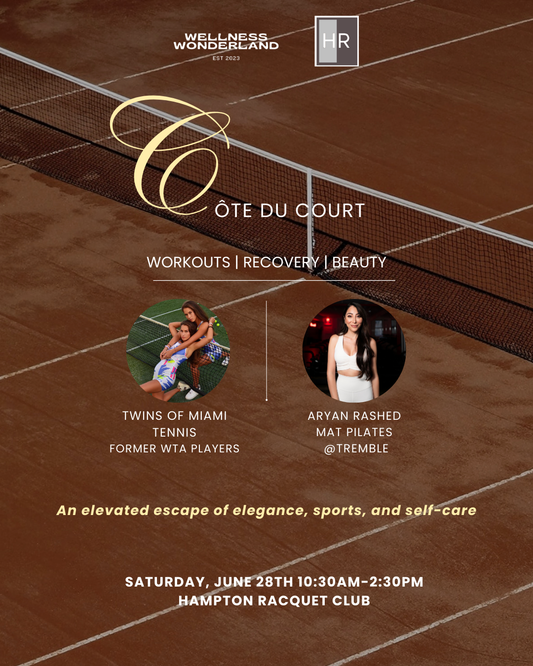 WELLNESS WONDERLAND Côte Du Court Hamptons 4th of July Racquet Retreat